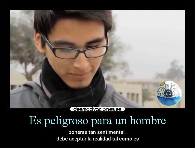 Es peligroso para un hombre -