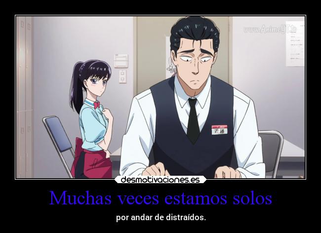 carteles anime amor distraido desmotivaciones