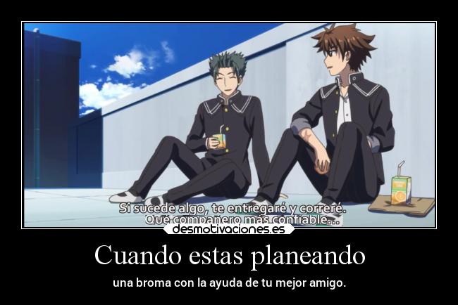 Cuando estas planeando - 