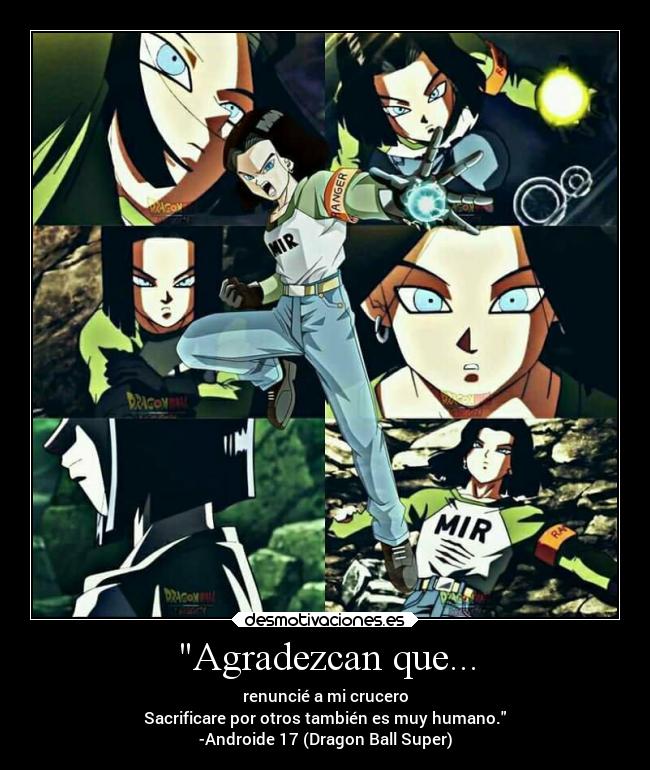 carteles anime dragonballsuper androide17 ranger sacriicio epicmoment desmotivaciones