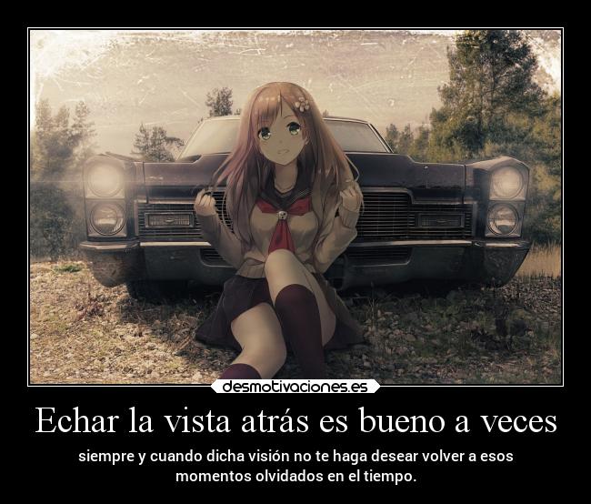 Echar la vista atrás es bueno a veces -