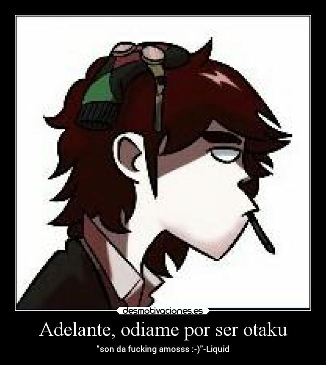 Adelante, odiame por ser otaku -