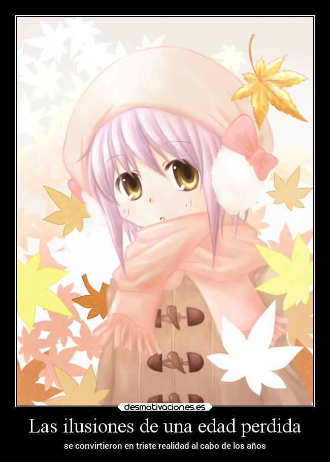 Las ilusiones de una edad perdida - se convirtieron en triste realidad al cabo de los años