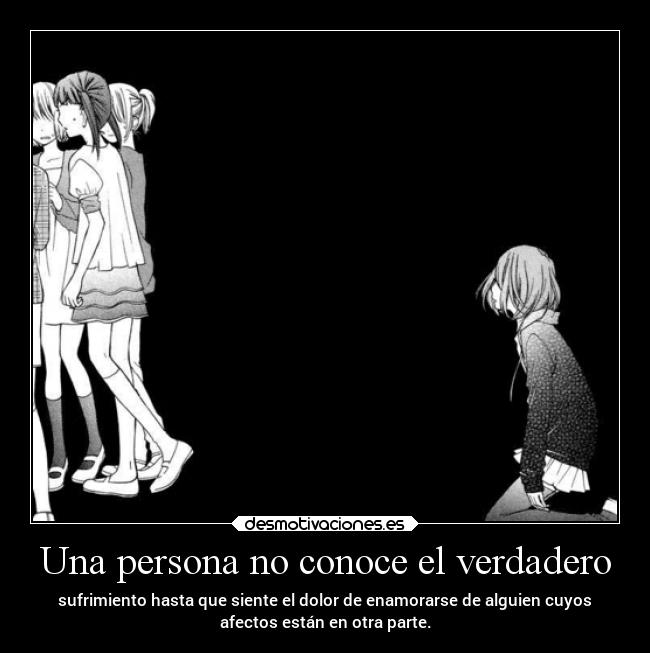 Una persona no conoce el verdadero - 