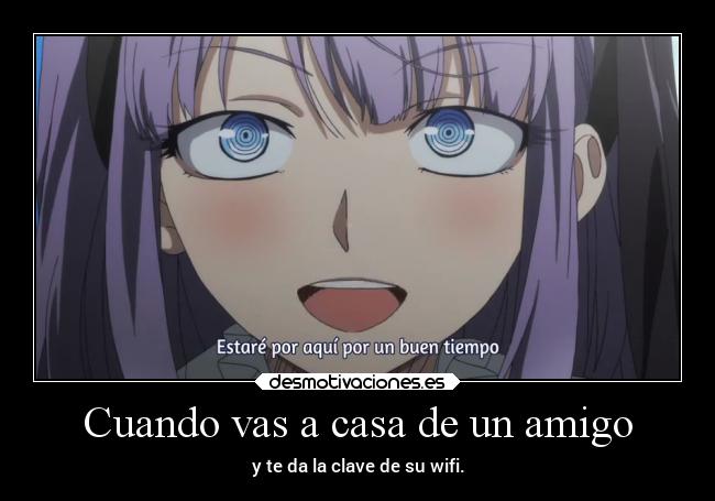 carteles casa anime humor risa felicidad amistad amigos raptorhunters harukaze erosekai dagashikashi wifi desmotivaciones