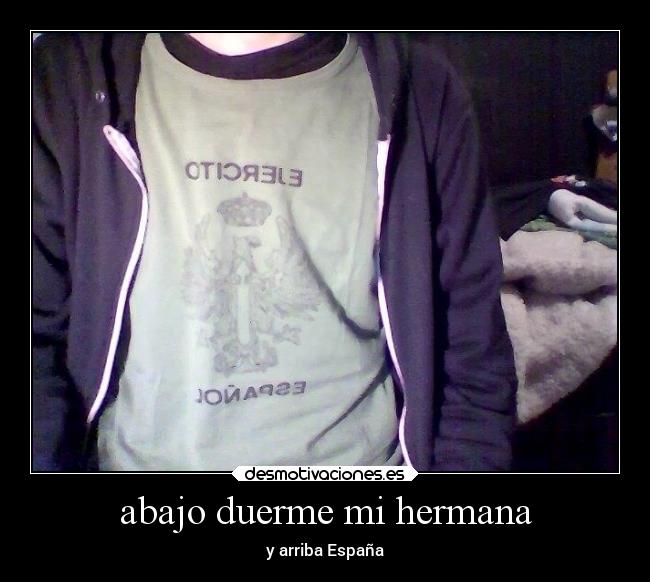 abajo duerme mi hermana - y arriba España