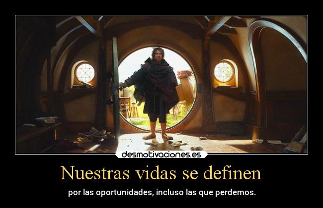 Nuestras vidas se definen -