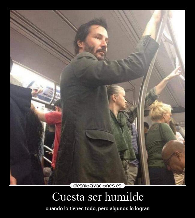 Cuesta ser humilde - cuando lo tienes todo, pero algunos lo logran