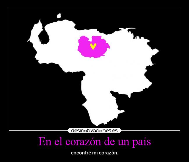 En el corazón de un país - encontré mi corazón.