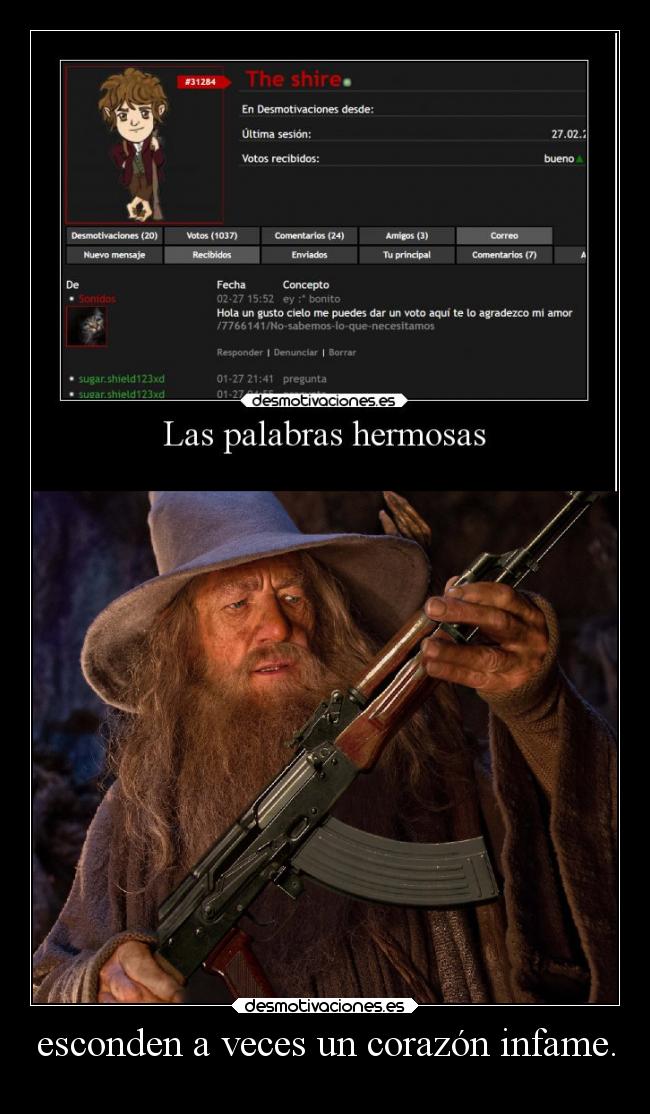 esconden a veces un corazón infame. -