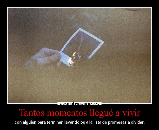 Tantos momentos llegué a vivir - 