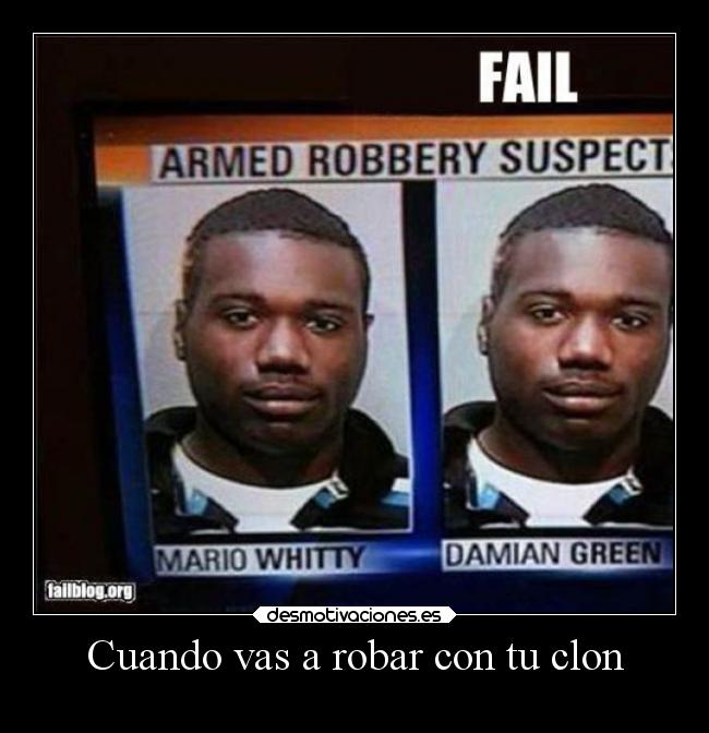 Cuando vas a robar con tu clon -