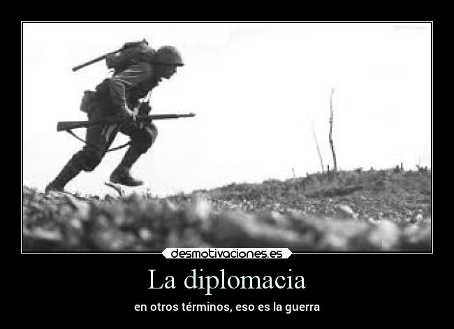 La diplomacia -
