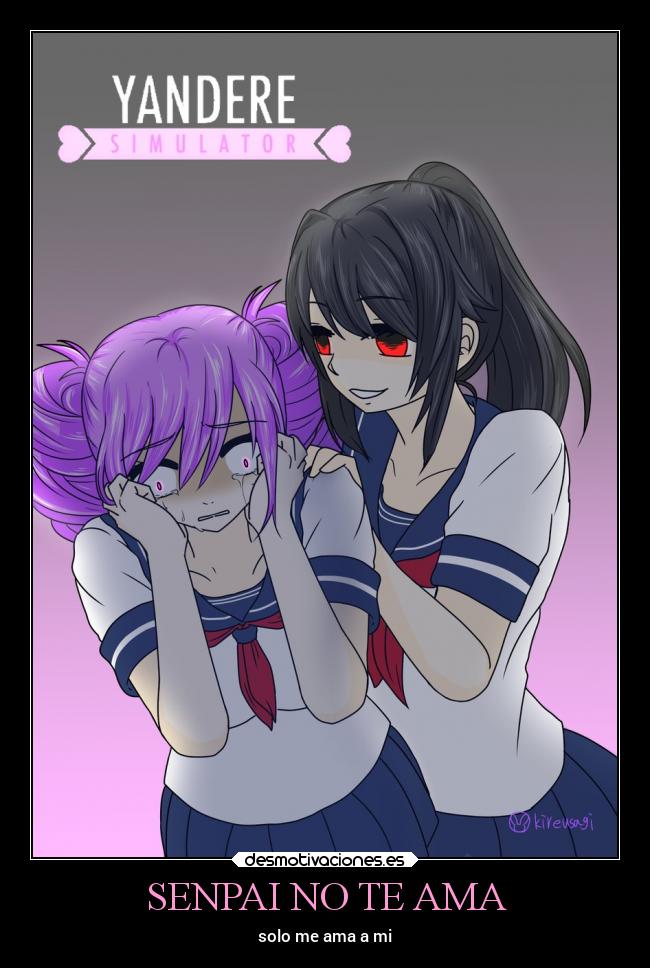 SENPAI NO TE AMA - solo me ama a mi