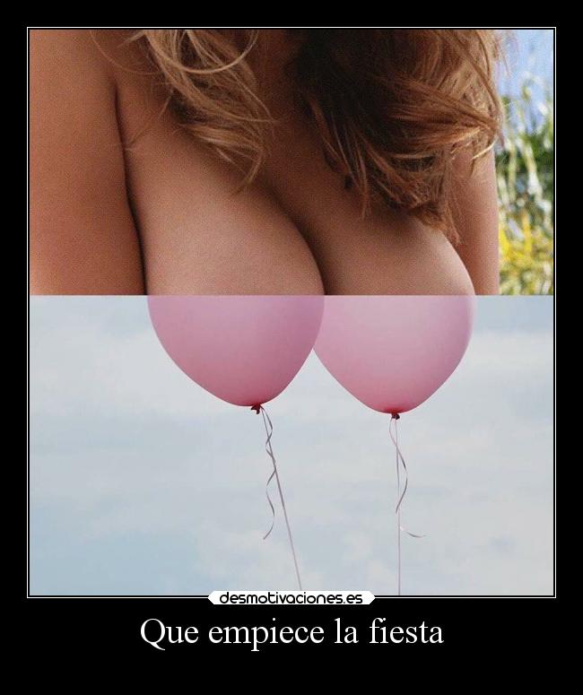 Que empiece la fiesta -