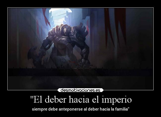 El deber hacia el imperio - siempre debe anteponerse al deber hacia la familia