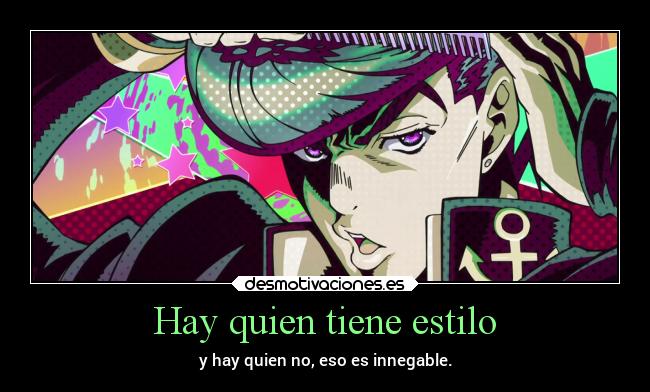 Hay quien tiene estilo -