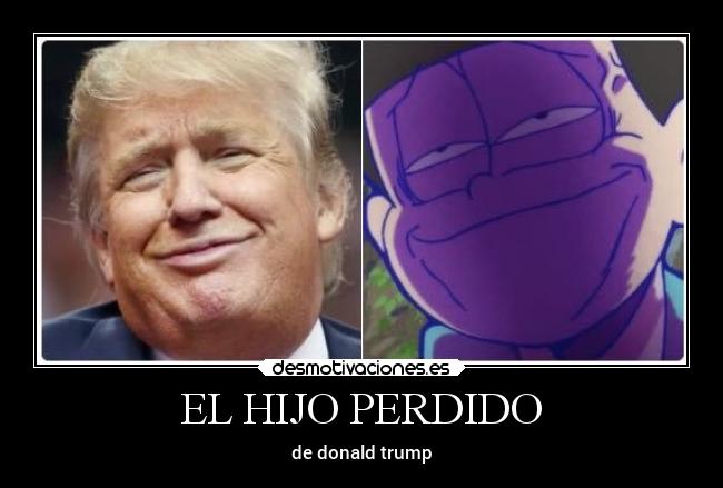 EL HIJO PERDIDO - de donald trump