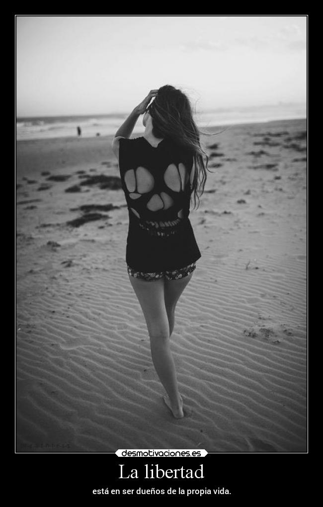 carteles libertad frases pensamientos libertad vida expresarse desmotivaciones