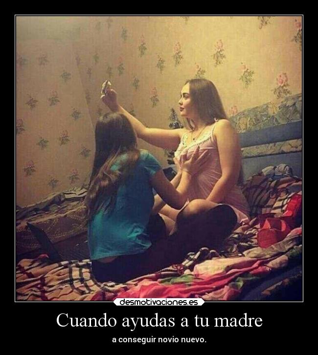 carteles madre ayuda madre tetas novio desmotivaciones