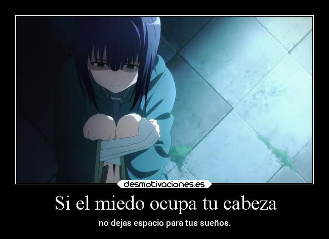 Si el miedo ocupa tu cabeza -