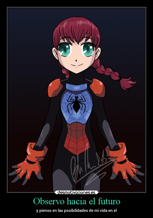 Observo hacia el futuro - y pienso en las posibilidades de mi vida en el