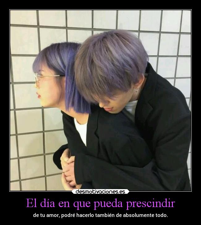 El día en que pueda prescindir -