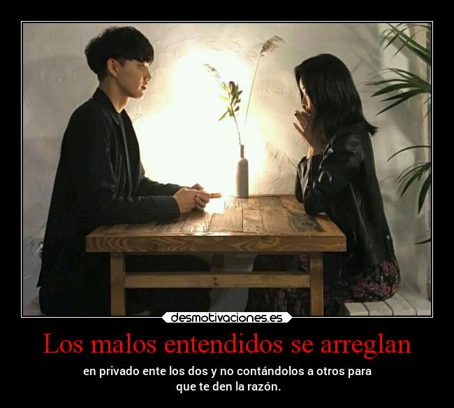 Los malos entendidos se arreglan -