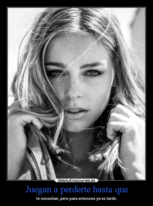 Juegan a perderte hasta que - 