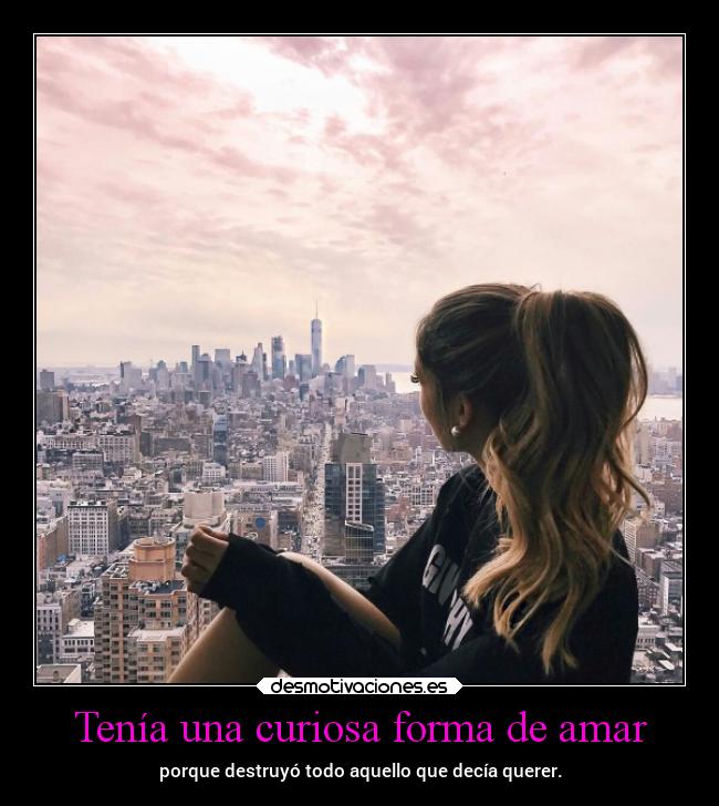 Tenía una curiosa forma de amar - 