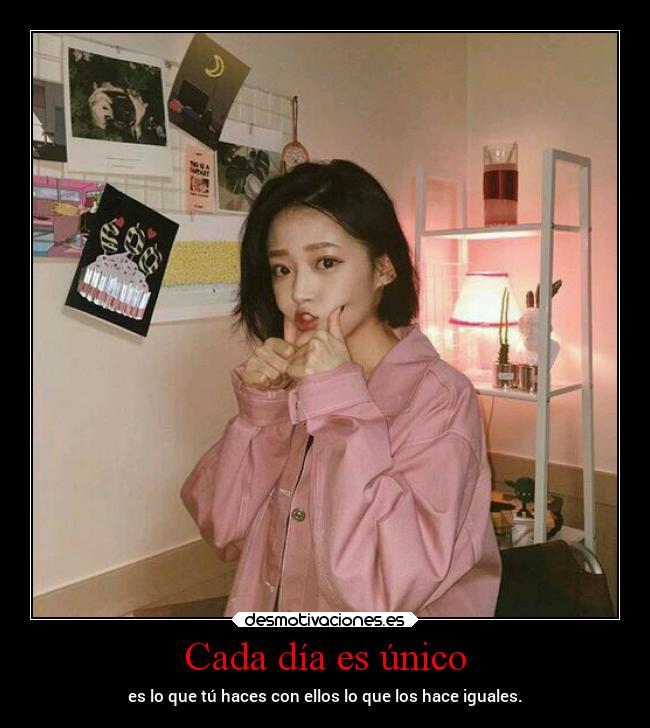 Cada día es único -