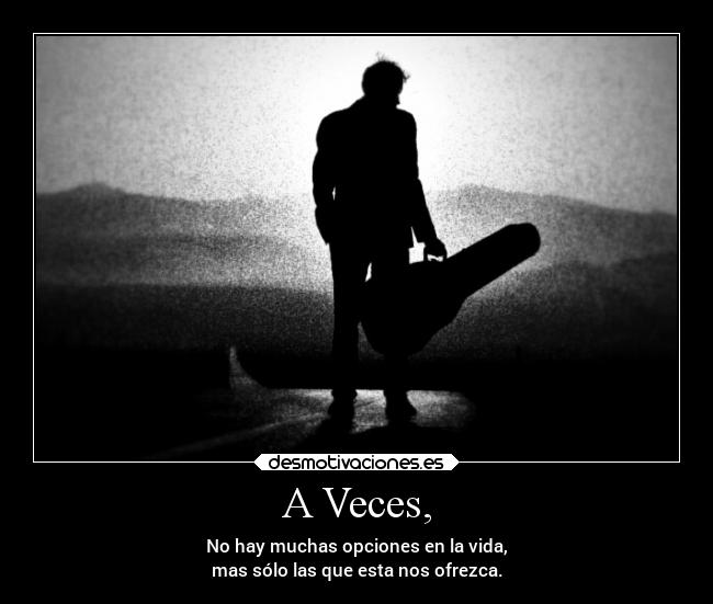 A Veces, -