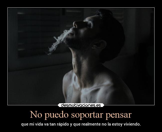 No puedo soportar pensar - 