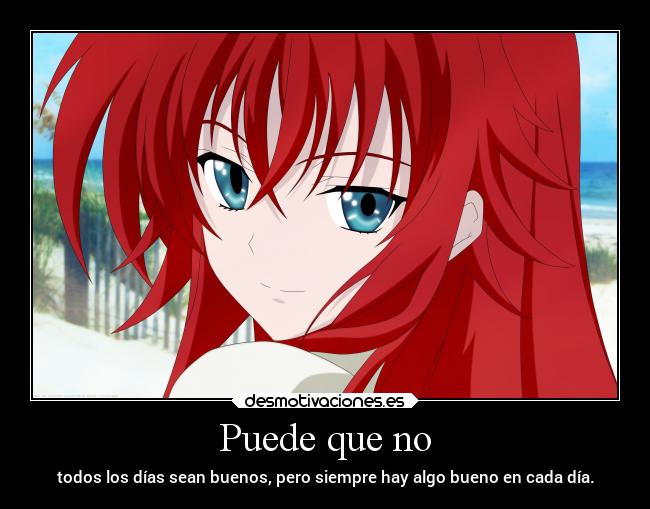 Puede que no - todos los días sean buenos, pero siempre hay algo bueno en cada día.