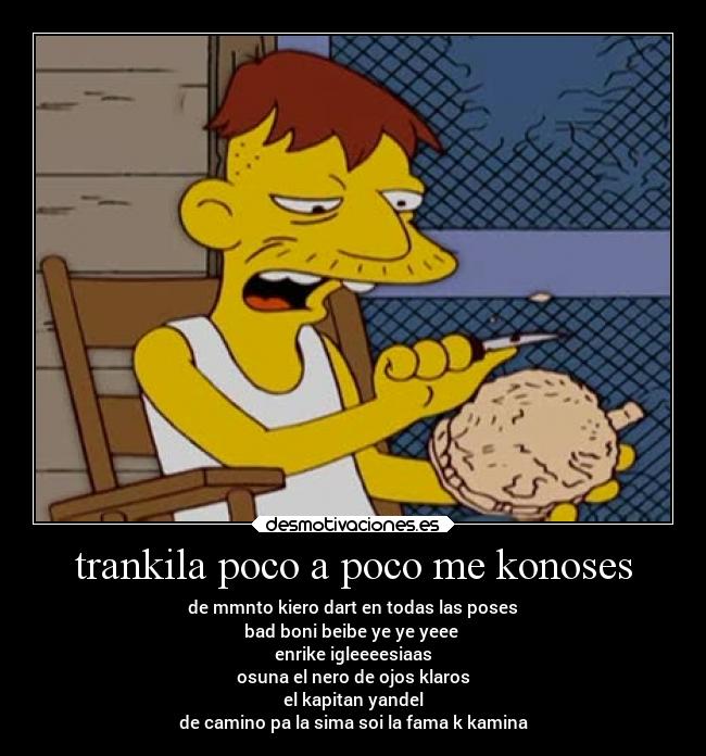 trankila poco a poco me konoses -