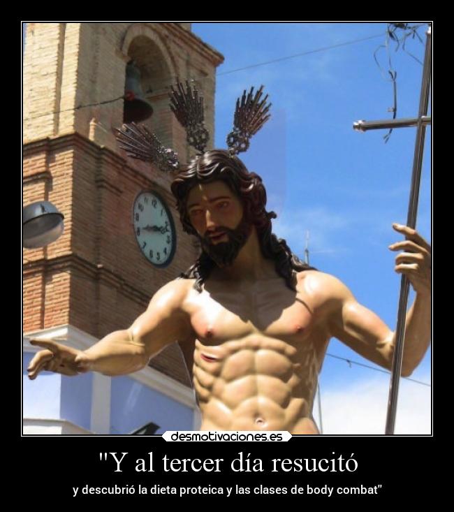 Y al tercer día resucitó -