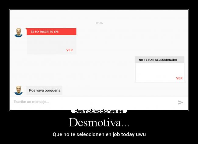 Desmotiva... - Que no te seleccionen en job today uwu