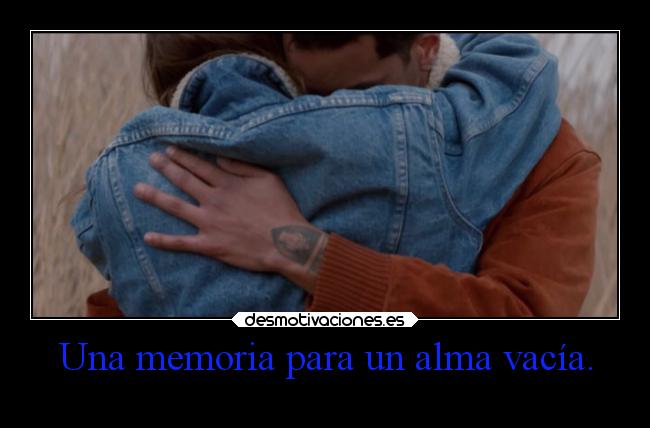Una memoria para un alma vacía. -