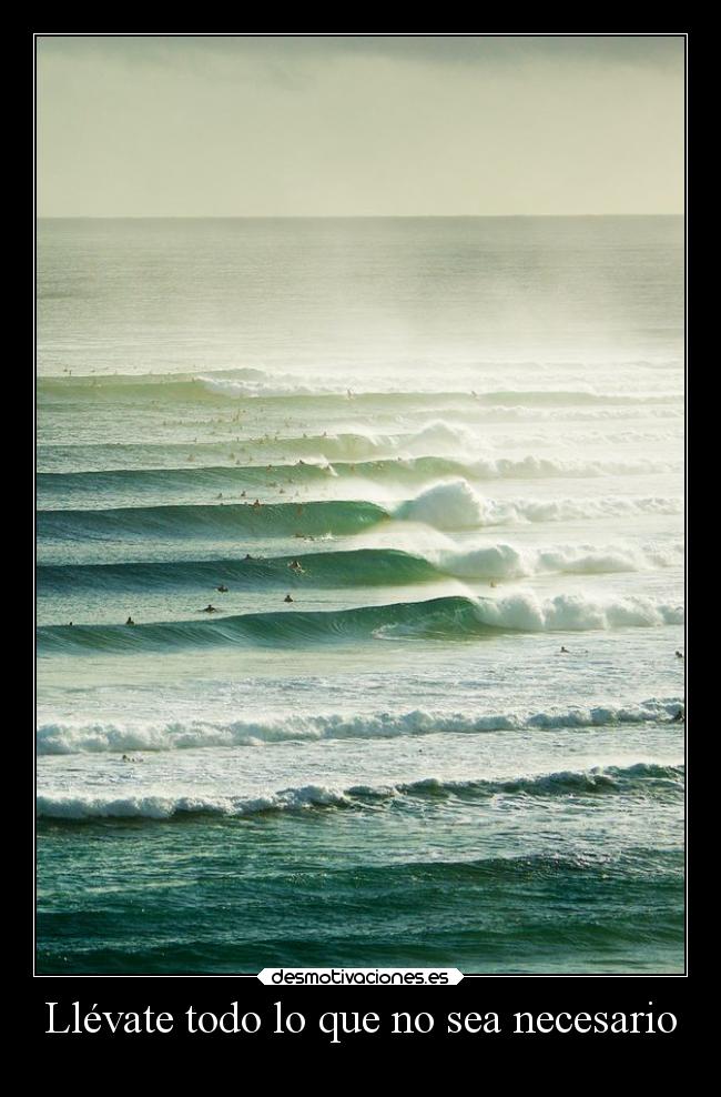 Llévate todo lo que no sea necesario - 