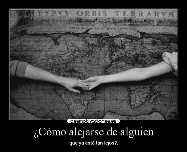 ¿Cómo alejarse de alguien - 