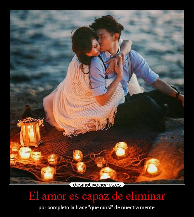 El amor es capaz de eliminar - 