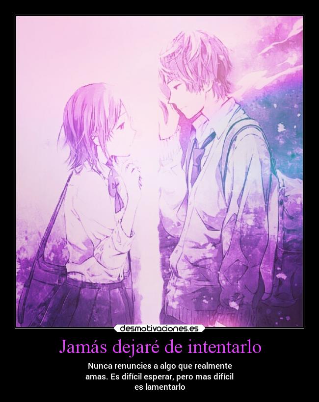 Jamás dejaré de intentarlo -