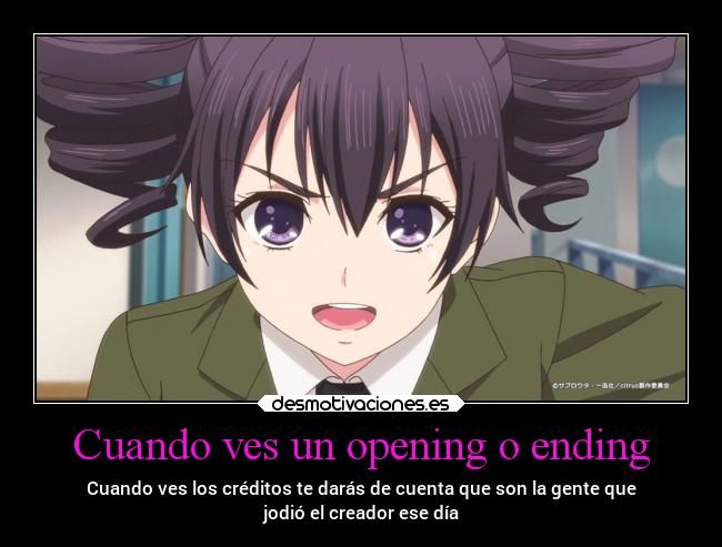 Cuando ves un opening o ending -