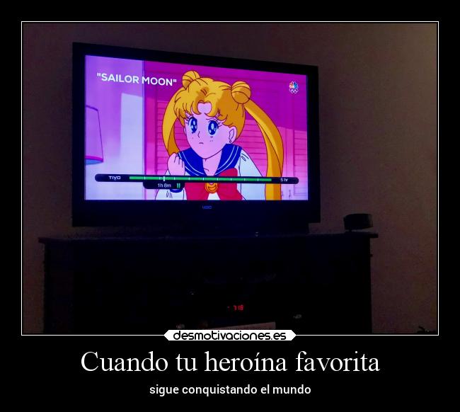 Cuando tu heroína favorita -