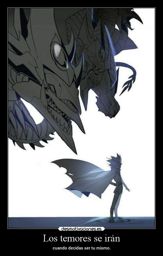 Los temores se irán - cuando decidas ser tu mismo.