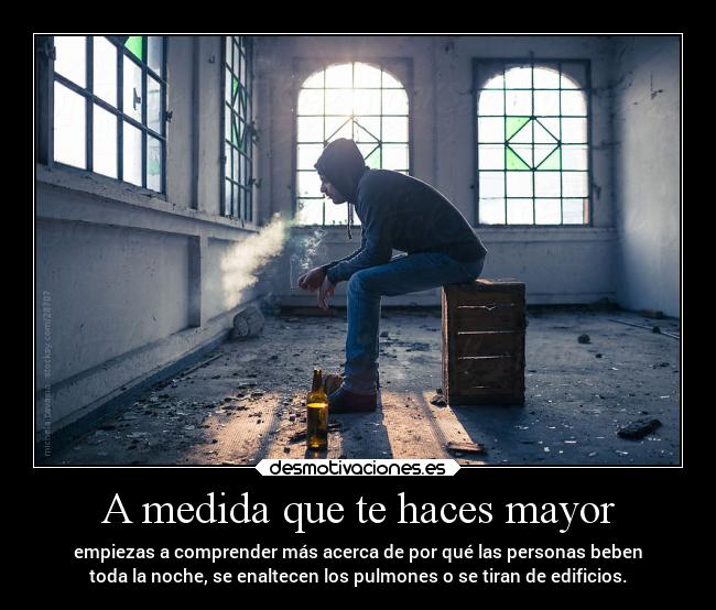 A medida que te haces mayor -