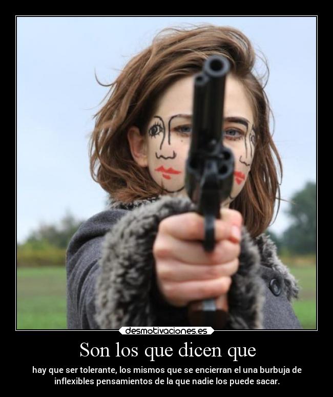 Son los que dicen que -