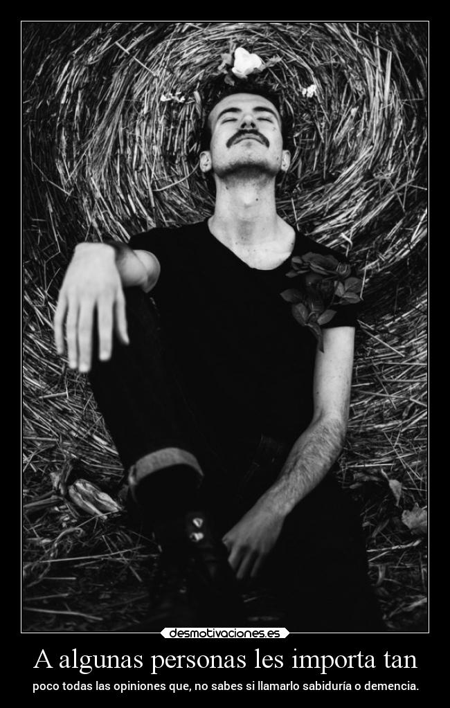 A algunas personas les importa tan -