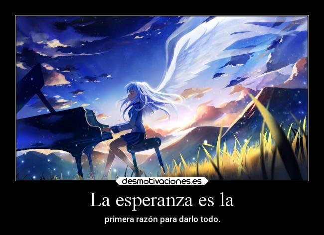 La esperanza es la -