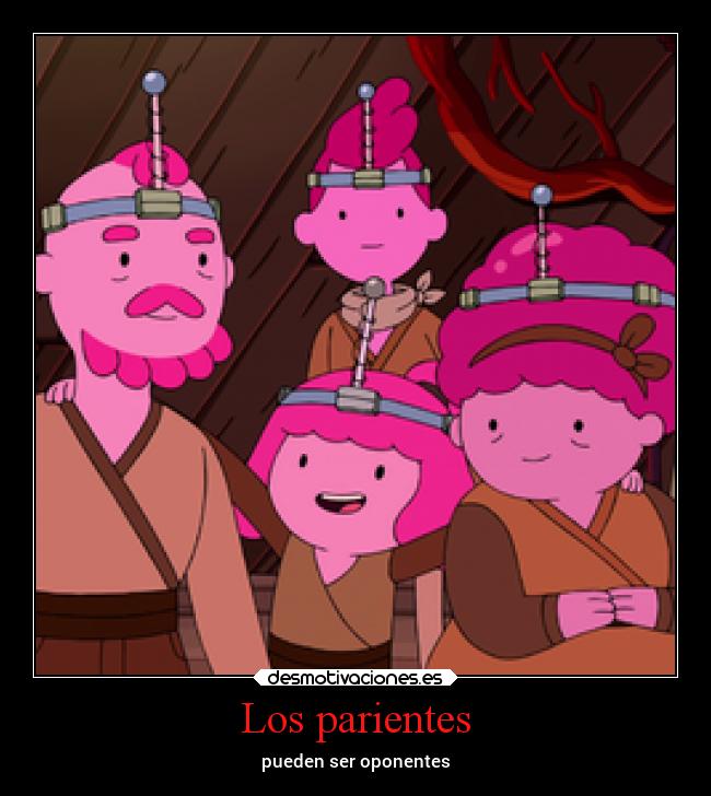 Los parientes - pueden ser oponentes